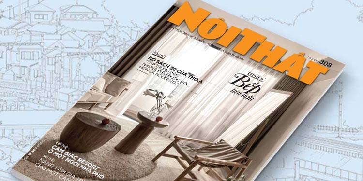 Đón đọc Tạp chí Nội Thất 308 phát hành ngày 01/05 - 16