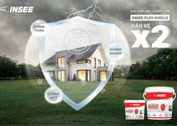INSEE Flex Shield - Chống thấm hiệu quả, gia tăng tuổi thọ công trình