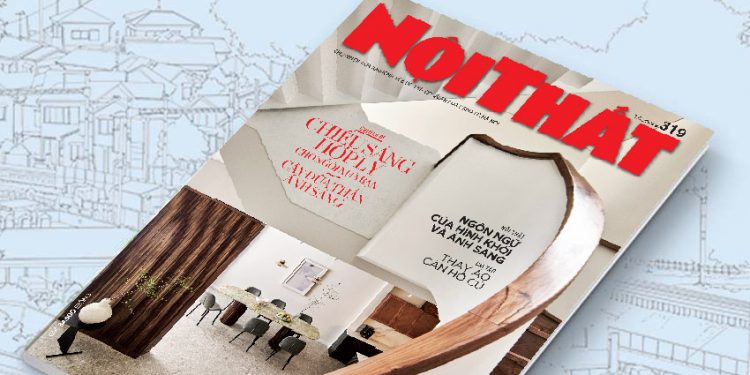 Đón đọc Tạp chí Nội Thất 319 phát hành ngày 01/06 - 14